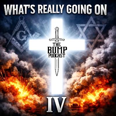 S7 Ep13: What's Really Going On IV