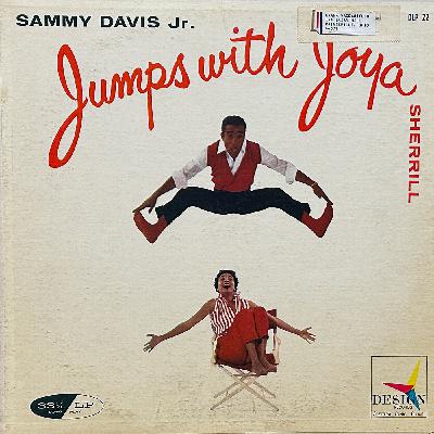 Volume 245: Sammy Jumps With Joya