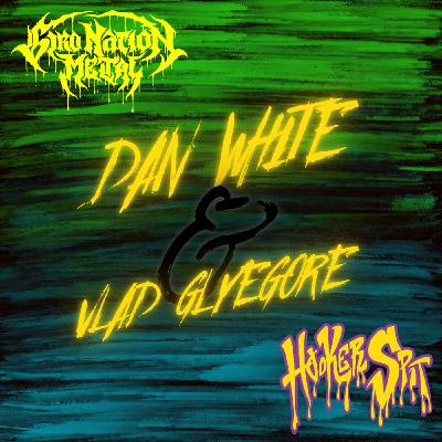 095//Dan White & Vlad Glyegore//Hooker Spit