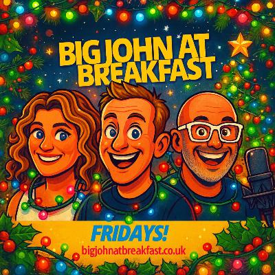 Big John At Breakfast - Fridays - 030 - Boxing Day Big John At Breakfast - Fridays - 030 - Boxing Day