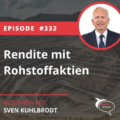 Folge 332: Rendite mit Rohstoffaktien