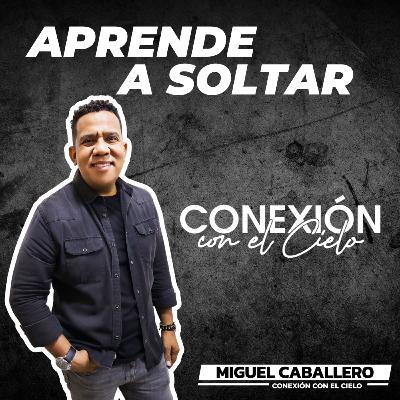 Aprende A Soltar I P. Miguel Caballero
