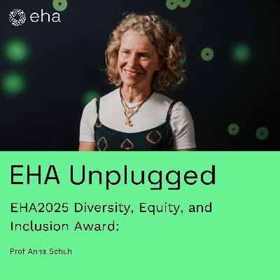 EHA2025 Diversity, Equity, and Inclusion Award: Prof Anna Schuh