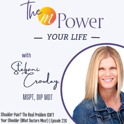 Shoulder Pain? The Real Problem ISN'T Your Shoulder (What Doctors Miss!) | Episode 226 Shoulder Pain? The Real Problem ISN'T Your Shoulder (What Doctors Miss!) | Episode 226