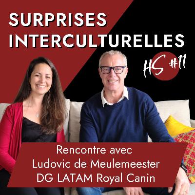 [EXTRAIT] Ludovic de Meulemeester - DG LATAM de Royal Canin - Colombie, Russie, interculturel et émotions