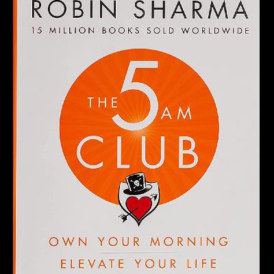 The 5am Club by Robin Sharma, Book Summary, English, Podcast