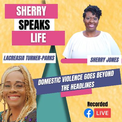 Domestic Violence Goes Beyond the Headlines with LaCreasia Turner-Parks