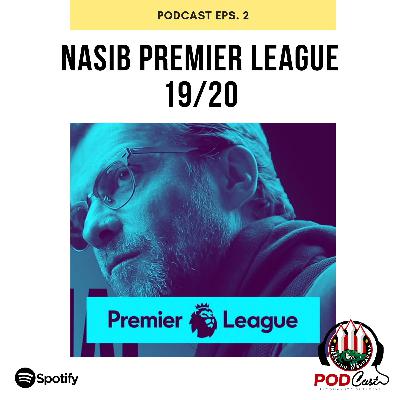 #2 Nasib Premier League 19/20