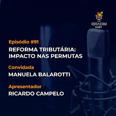 IbradimCast #91 - Reforma Tributária: impacto nas permutas
