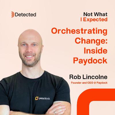 Orchestrating Change: Inside Paydock with Rob Lincolne