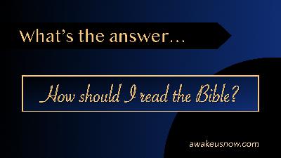 Questions - Week 7: How Should I Read the Bible?