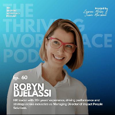 #60 Redefining HR Leadership, Motivation & Organisational Change with Robyn Djelassi