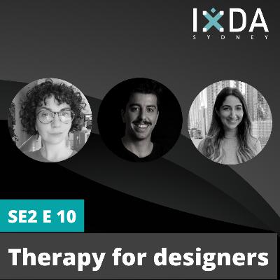 S2 E10 - Therapy for Designers S2 E10 - Therapy for Designers