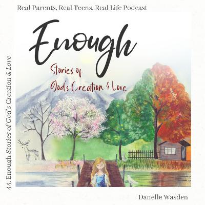 44. Enough Stories of God's Love & Creation