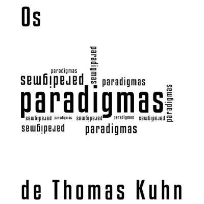 A estrutura das revoluções científica - Thomas Kuhn