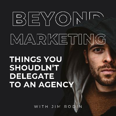 16. 3 things you shouldn't delegate to a marketing agency