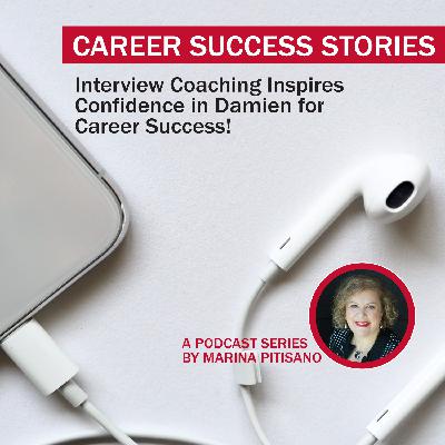 Interview Coaching Inspires Confidence in Damien for Career Success Interview Coaching Inspires Confidence in Damien for Career Success