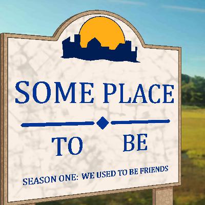 Episode 0: We Used to Be Friends