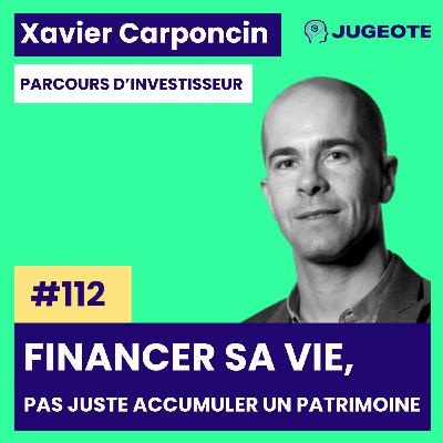 #112 - Financer sa vie, pas juste accumuler un patrimoine