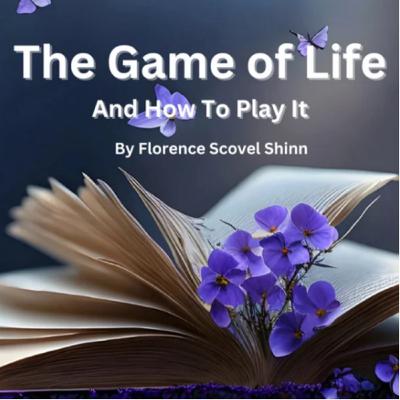♟️The Game of Life, chapter 9: DIVINE DESIGN by Florence Scovel Shinn ♟️The Game of Life, chapter 9: DIVINE DESIGN by Florence Scovel Shinn
