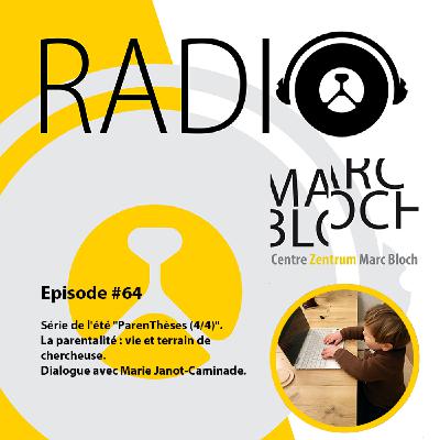 #64-Série de l’été "ParenThèses (4/4)". La parentalité : vie et terrain de chercheuse. Dialogue avec Marie Janot-Caminade