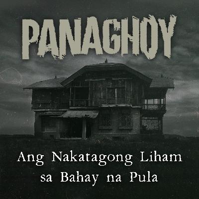 ANG NAKATAGONG LIHAM SA BAHAY NA PULA | Panaghoy | A Horror Story ANG NAKATAGONG LIHAM SA BAHAY NA PULA | Panaghoy | A Horror Story