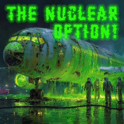 APG 683 – The Nuclear Option! APG 683 – The Nuclear Option!