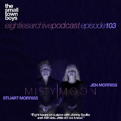 80s Archive Podcast Ep.103 - Stuart & Jen Morris (Misty Moon) : "Eight hours on a plane with Jimmy Saville & 400 kids...little did we know!"