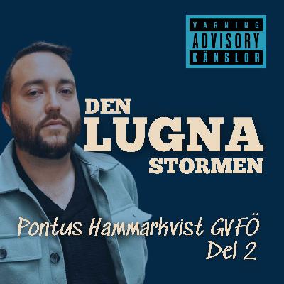 #048: Pontus Hammarkvist - GVFÖ - Del 2 #048: Pontus Hammarkvist - GVFÖ - Del 2