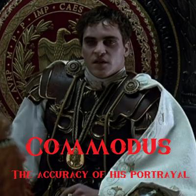 How Accurate is the Portrayal of Commodus in Gladiator (2000)