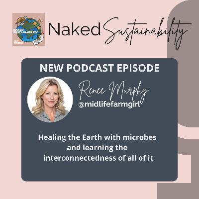 Episode 57: From Fashion to Healing the Earth with Renee Murphy Episode 57: From Fashion to Healing the Earth with Renee Murphy