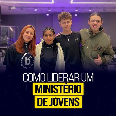 Como LIDERAR um ministério de JOVENS? - Semib Podcast #60 Como LIDERAR um ministério de JOVENS? - Semib Podcast #60