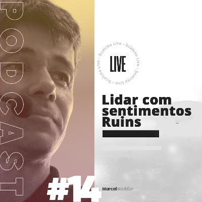 Marcel Scalcko Podcast - #14 Lidar com sentimentos ruins