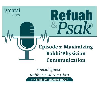 Episode 1: Maximizing Rabbi/Physician Communication Episode 1: Maximizing Rabbi/Physician Communication