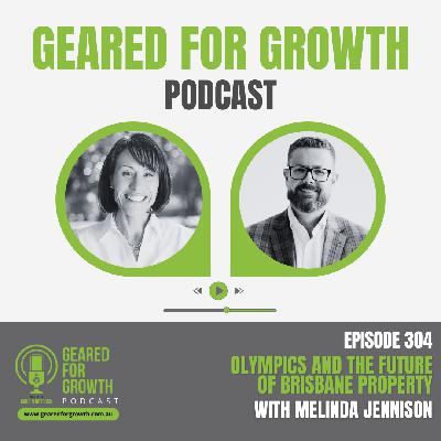 Ep. 304: Olympics and the Future of Brisbane Property, with Melinda Jennison