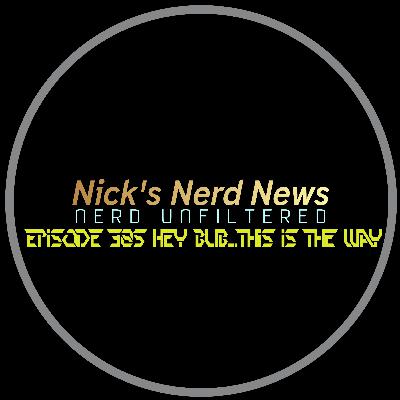 Episode 385: Hey Bub....This is the way