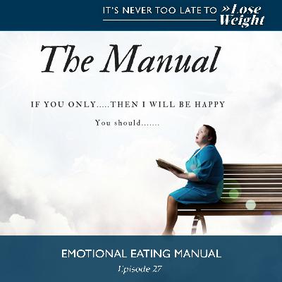 Ep #27: Emotional Eating Manual