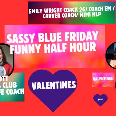 Sassy Blue Friday Funny Half Hour # 4