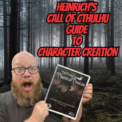 Heinrich's Call of Cthulhu Guide To Character Creation