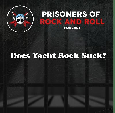 104 -- Does Yacht Rock Suck?