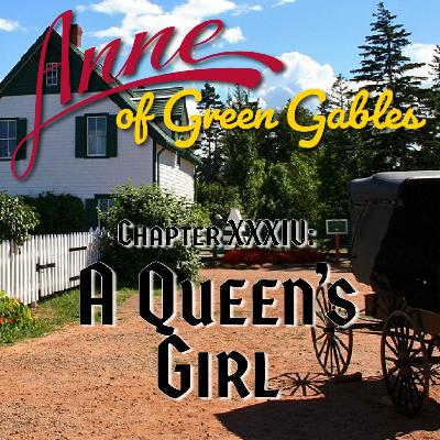 Anne of Green Gables, Chapter XXXIV: A Queen's Girl