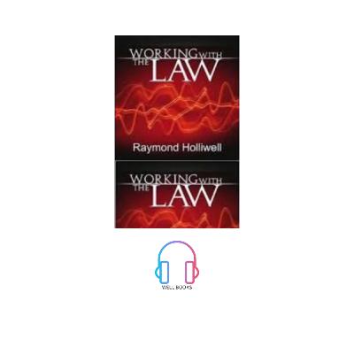 COMPREENDENDO A LEI, AS 11 LEIS DO UNIVERSO / PARTE 1 / Raymond Holliwell