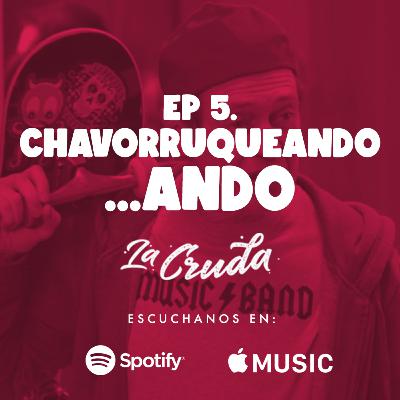Chavoruqueando ando