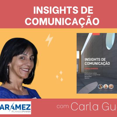 103 #Projeto1730 Insights de Comunicação com Carla Guedes