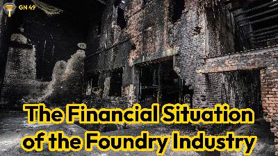 GN 49 - The Financial Situation of the Foundry Industry