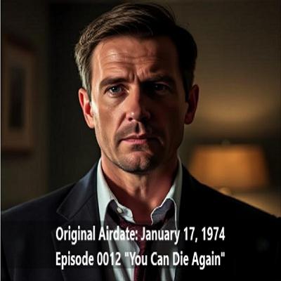Radio Mystery Theater You Can Die Again Episode 0012 Radio Mystery Theater You Can Die Again Episode 0012
