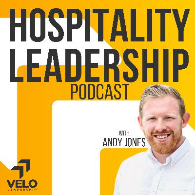 How to Be An Exceptional Hospitality Leader, with Adam Lamb How to Be An Exceptional Hospitality Leader, with Adam Lamb