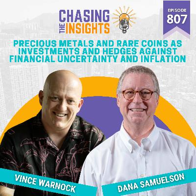 EP807 - Dana Samuelson on Precious metals and rare coins as investments
