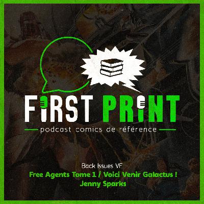 Nos chroniques sur : Free Agents Tome 1, Voici Venir Galactus ! & Jenny Sparks [Back Issues VF]