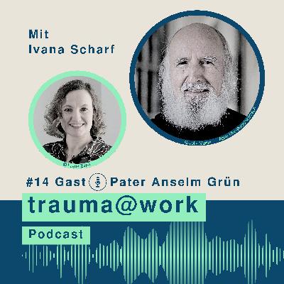#14 Vater- und Mutterwunden verstehen – Pater Anselm Grün über Führung aus innerer Versöhnung #14 Vater- und Mutterwunden verstehen – Pater Anselm Grün über Führung aus innerer Versöhnung
